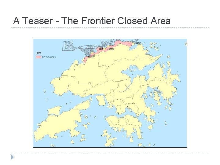 A Teaser - The Frontier Closed Area 港島中環 