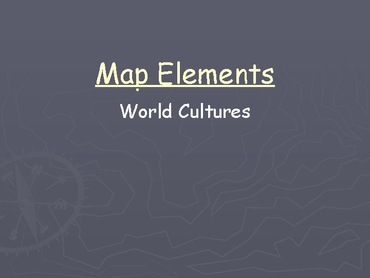 Map Elements World Cultures 