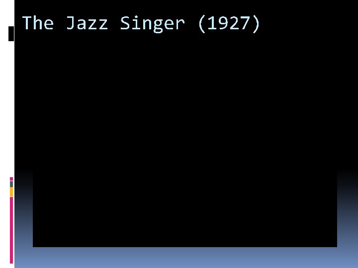 The Jazz Singer (1927) 