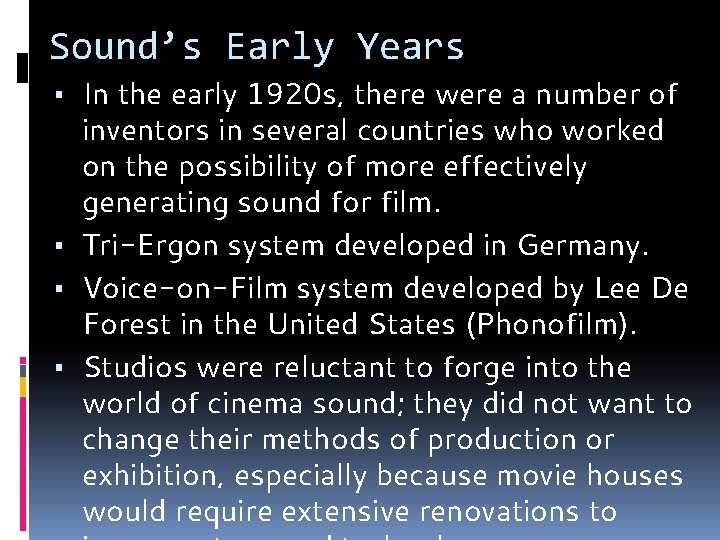 Sound’s Early Years ▪ In the early 1920 s, there were a number of