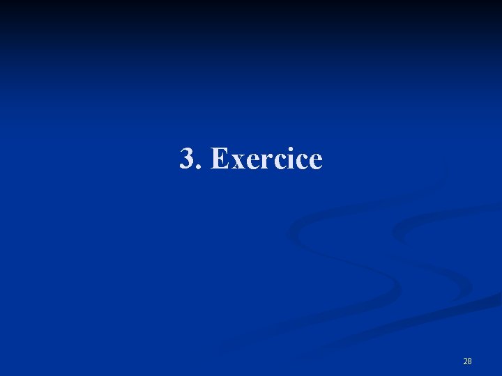 3. Exercice 28 