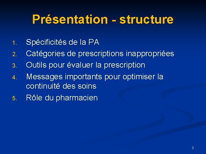 Présentation - structure 1. 2. 3. 4. 5. Spécificités de la PA Catégories de