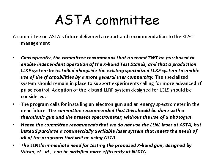 ASTA committee on ASTA’s future delivered a report and recommendation to the SLAC management