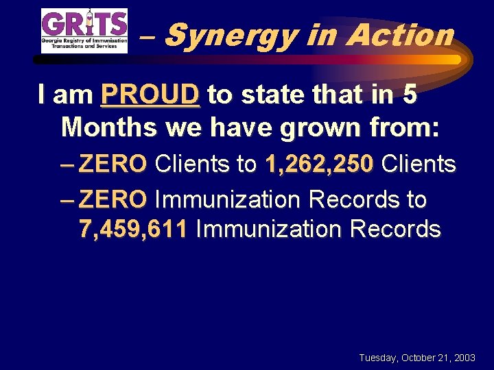 – Synergy in Action I am PROUD to state that in 5 Months we