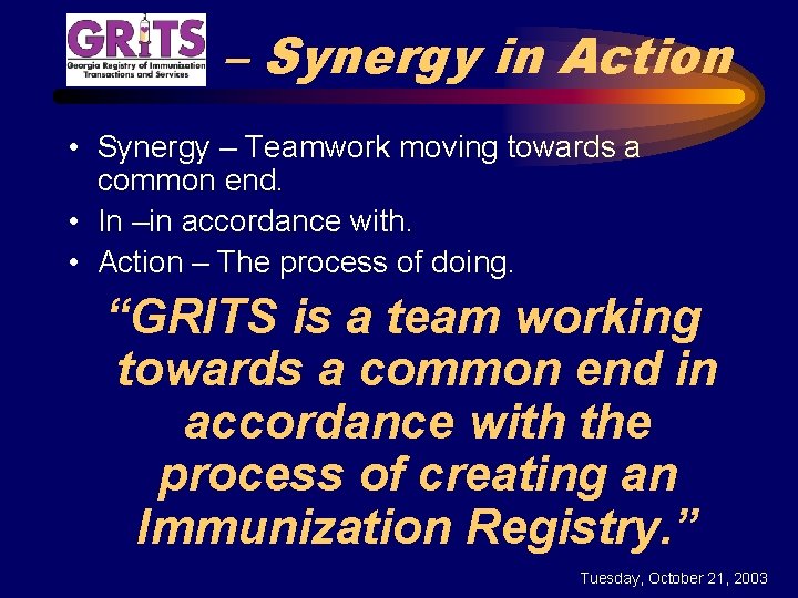 – Synergy in Action • Synergy – Teamwork moving towards a common end. •