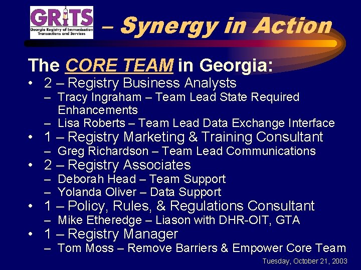 – Synergy in Action The CORE TEAM in Georgia: • 2 – Registry Business