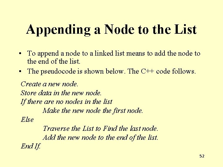 Appending a Node to the List • To append a node to a linked