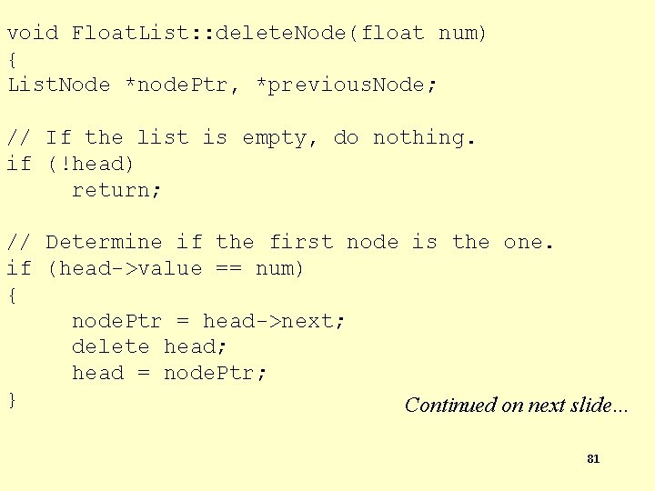 void Float. List: : delete. Node(float num) { List. Node *node. Ptr, *previous. Node;