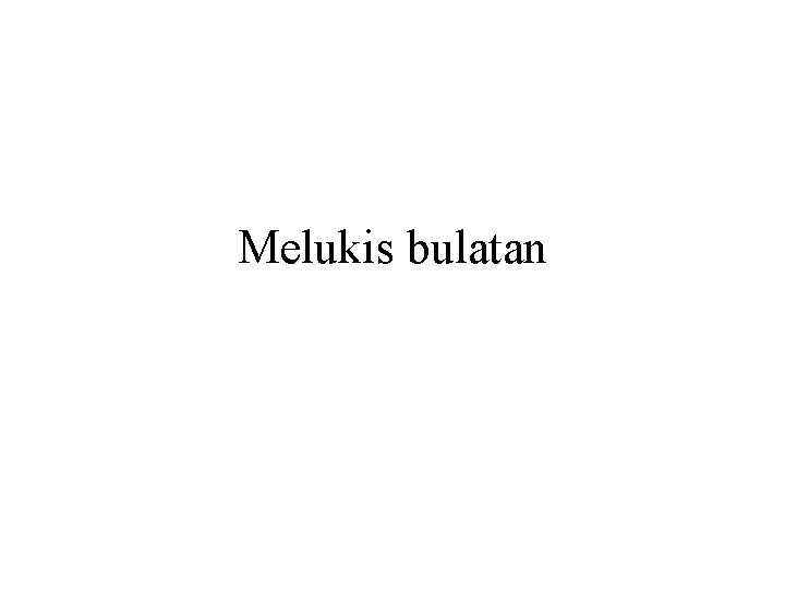 Melukis bulatan 