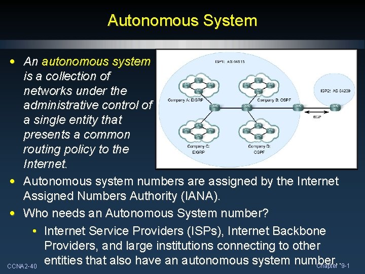 Autonomous System • An autonomous system is a collection of networks under the administrative