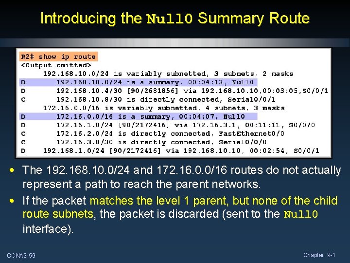 Introducing the Null 0 Summary Route • The 192. 168. 10. 0/24 and 172.