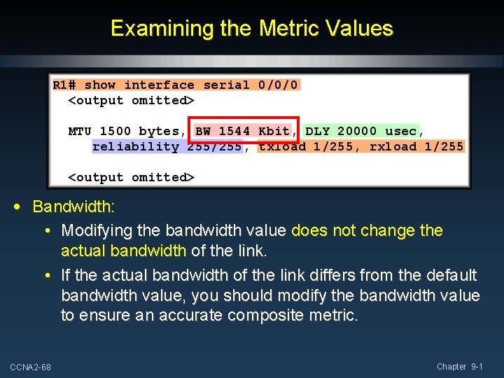 Examining the Metric Values • Bandwidth: • Modifying the bandwidth value does not change