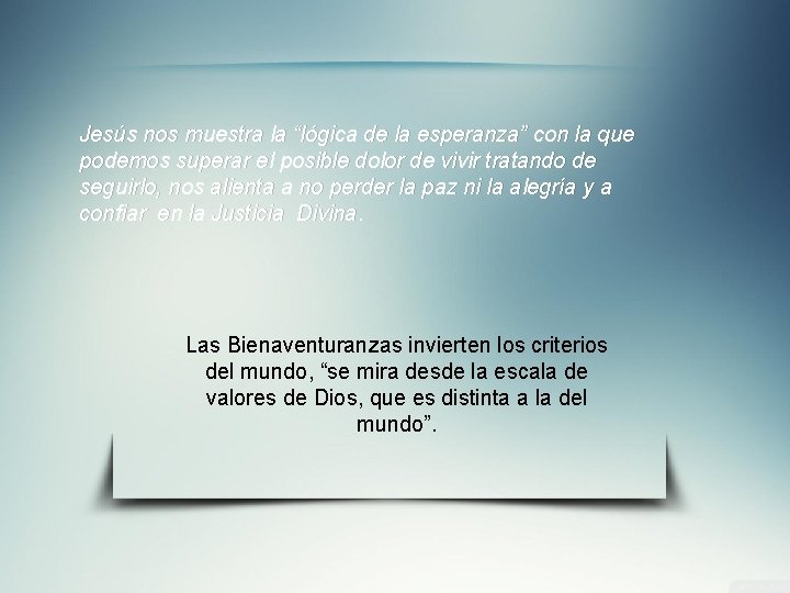 Jesús nos muestra la “lógica de la esperanza” con la que podemos superar el