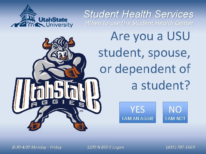 Student Health Services When to use the Student Health Center Are you a USU