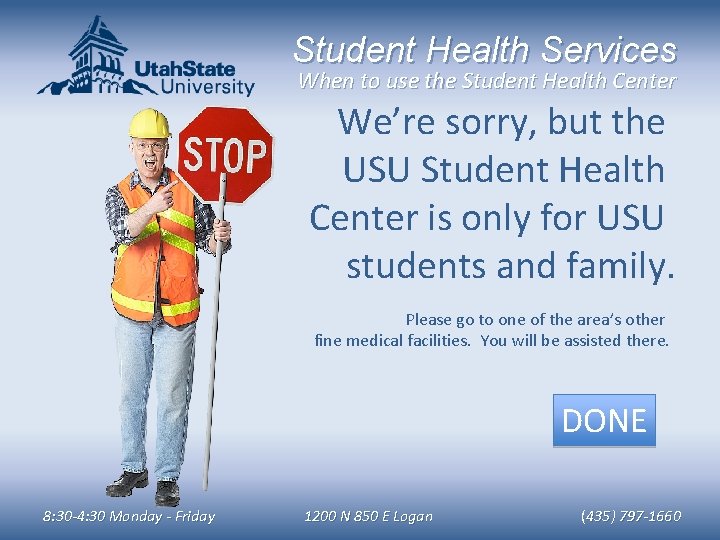Student Health Services When to use the Student Health Center We’re sorry, but the