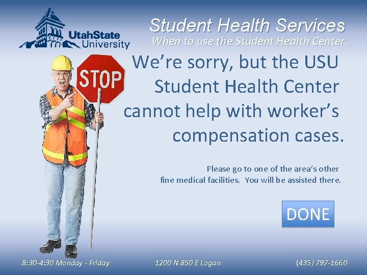 Student Health Services When to use the Student Health Center We’re sorry, but the