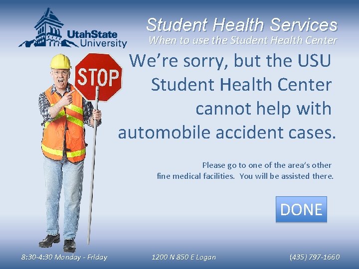 Student Health Services When to use the Student Health Center We’re sorry, but the
