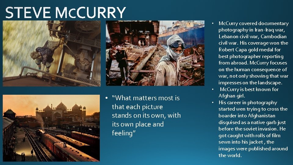 • “What matters most is that each picture stands on its own, with • “What matters most is that each picture stands on its own, with