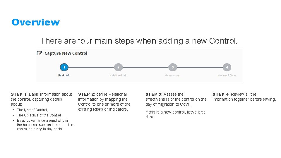 Overview There are four main steps when adding a new Control. STEP 1: Basic