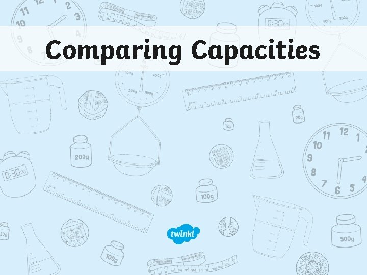 Comparing Capacities 