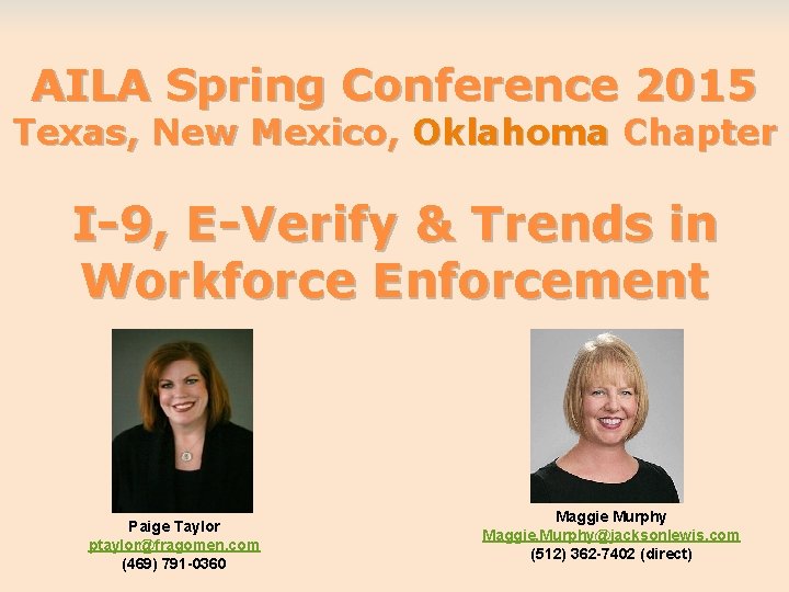 AILA Spring Conference 2015 Texas, New Mexico, Oklahoma Chapter I-9, E-Verify & Trends in