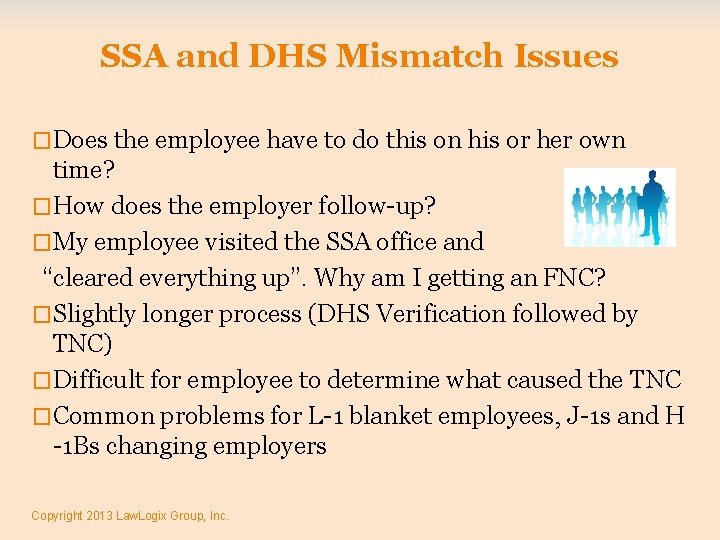SSA and DHS Mismatch Issues �Does the employee have to do this on his