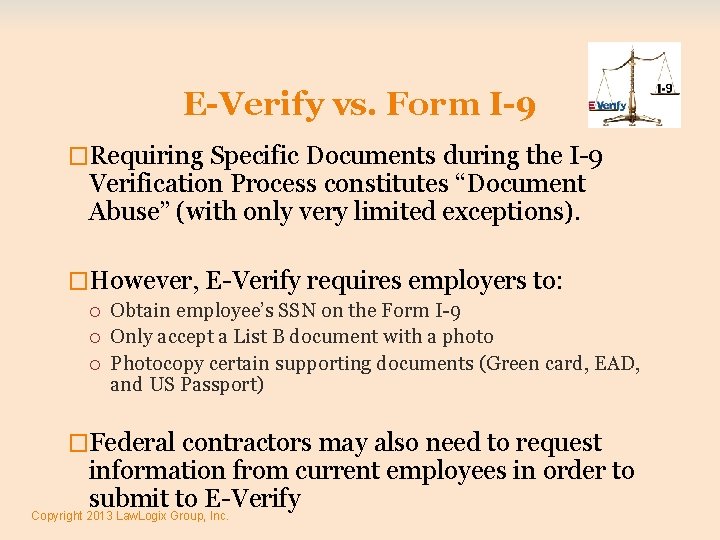 E-Verify vs. Form I-9 �Requiring Specific Documents during the I-9 Verification Process constitutes “Document