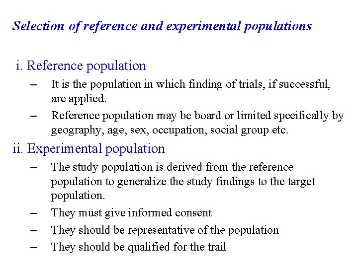 Selection of reference and experimental populations i. Reference population – – It is the