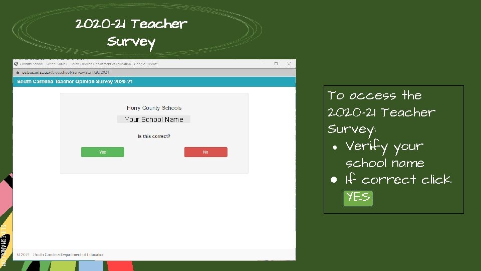 2020 -21 Teacher Survey Your School Name To access the 2020 -21 Teacher Survey: