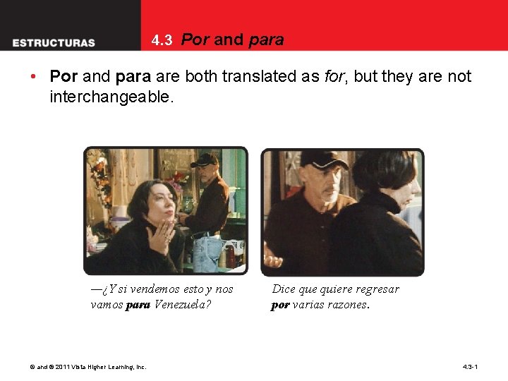 4. 3 Por and para • Por and para are both translated as for,