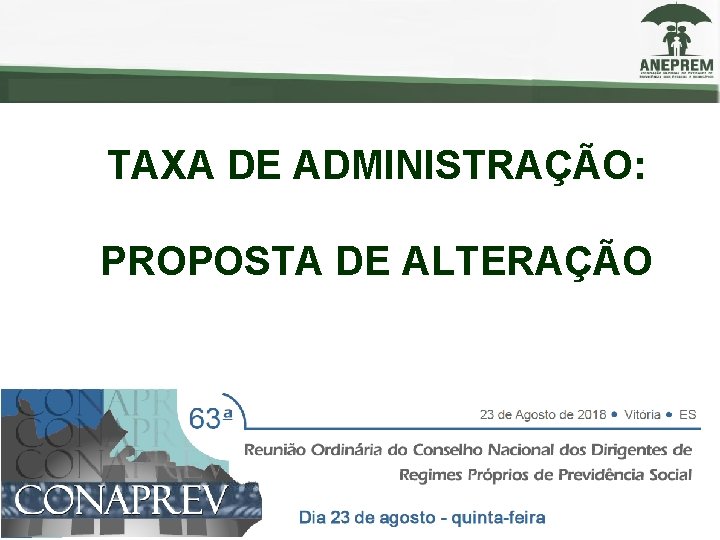 TAXA DE ADMINISTRAÇÃO: PROPOSTA DE ALTERAÇÃO 