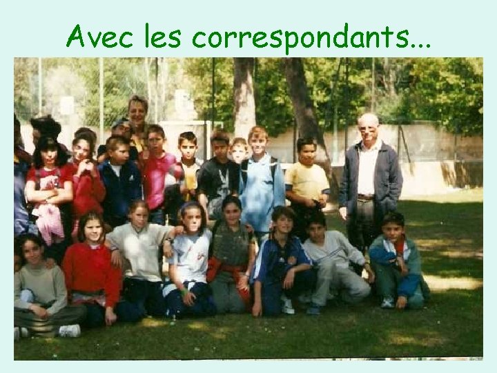 Avec les correspondants. . . 