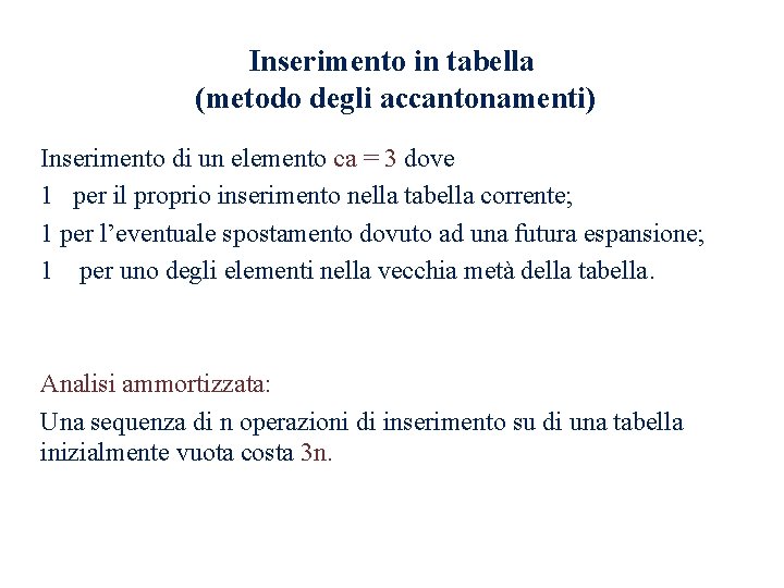 Inserimento in tabella (metodo degli accantonamenti) Inserimento di un elemento ca = 3 dove