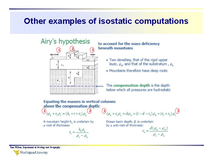 Other examples of isostatic computations Tom Wilson, Department of Geology and Geography 