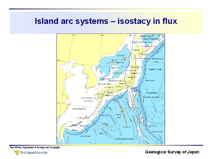 Island arc systems – isostacy in flux Tom Wilson, Department of Geology and Geography