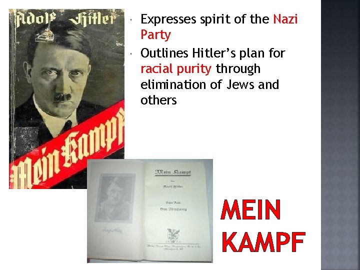  Expresses spirit of the Nazi Party Outlines Hitler’s plan for racial purity through