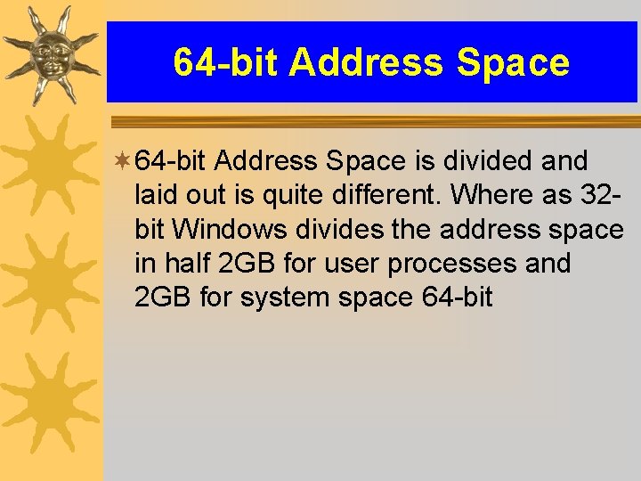 64 -bit Address Space ¬ 64 -bit Address Space is divided and laid out