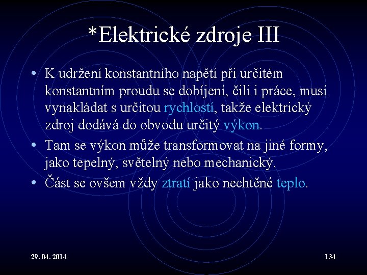 *Elektrické zdroje III • K udržení konstantního napětí při určitém konstantním proudu se dobíjení,