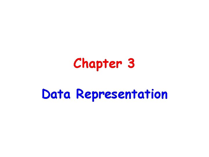 Chapter 3 Data Representation 