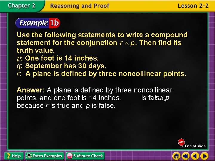Use the following statements to write a compound statement for the conjunction. Then find