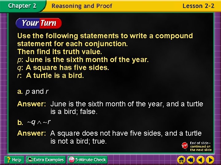 Use the following statements to write a compound statement for each conjunction. Then find