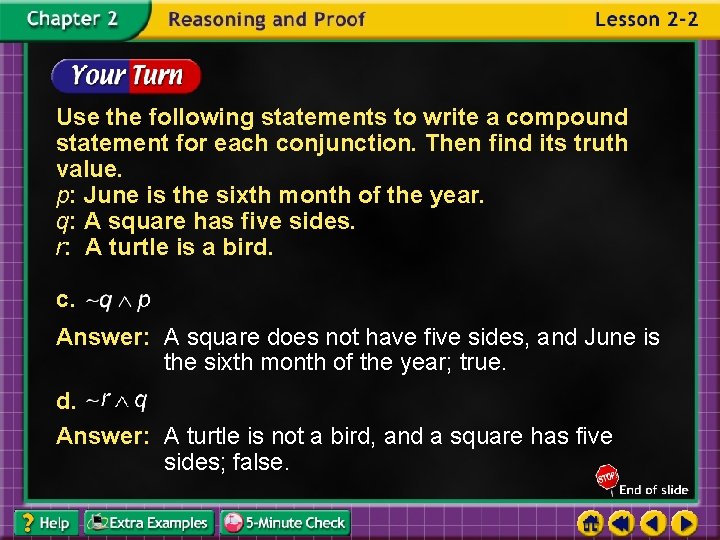 Use the following statements to write a compound statement for each conjunction. Then find