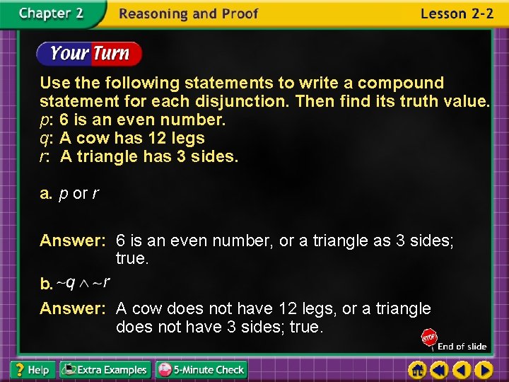 Use the following statements to write a compound statement for each disjunction. Then find