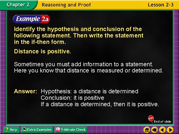 Identify the hypothesis and conclusion of the following statement. Then write the statement in