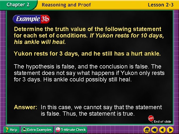 Determine the truth value of the following statement for each set of conditions. If