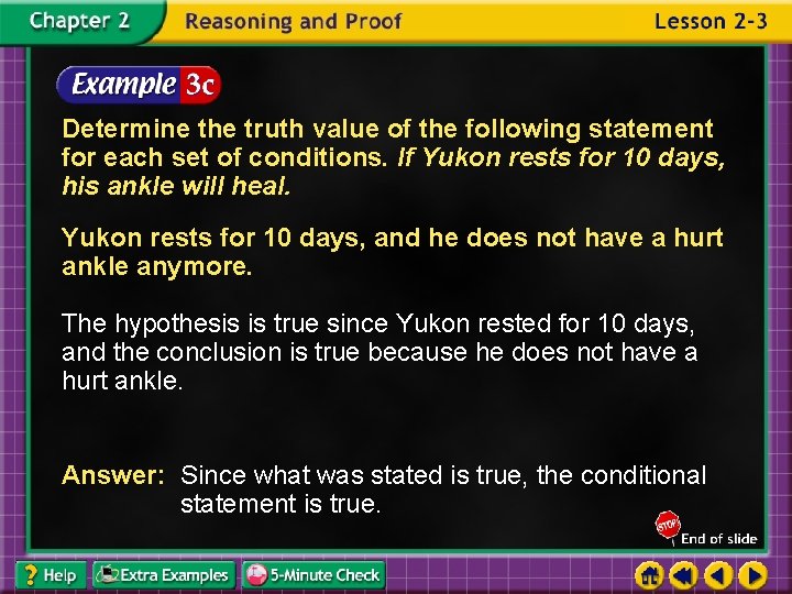 Determine the truth value of the following statement for each set of conditions. If