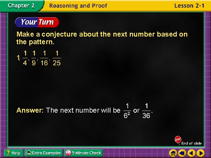 Make a conjecture about the next number based on the pattern. Answer: The next