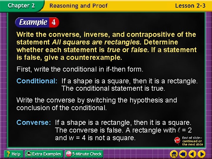Write the converse, inverse, and contrapositive of the statement All squares are rectangles. Determine