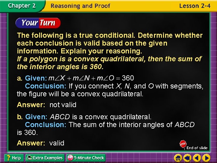 The following is a true conditional. Determine whether each conclusion is valid based on