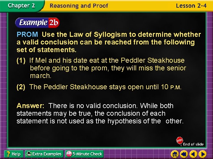 PROM Use the Law of Syllogism to determine whether a valid conclusion can be